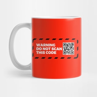 Warning - Do Not Scan This Code Mug